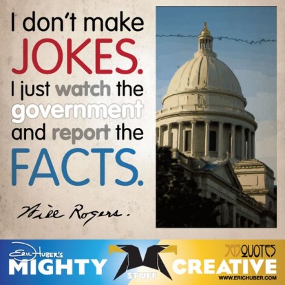 Will Rogers: Government is no joke